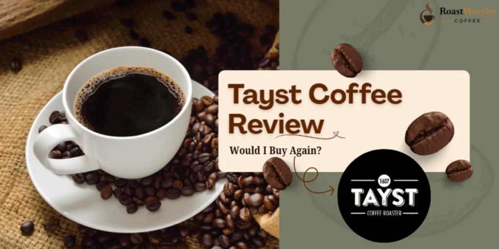 Tayst Coffee Review