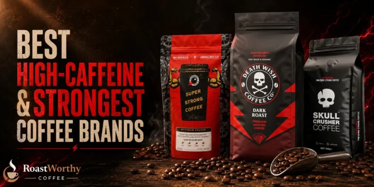 Best High-Caffeine & Strongest Coffee Brands
