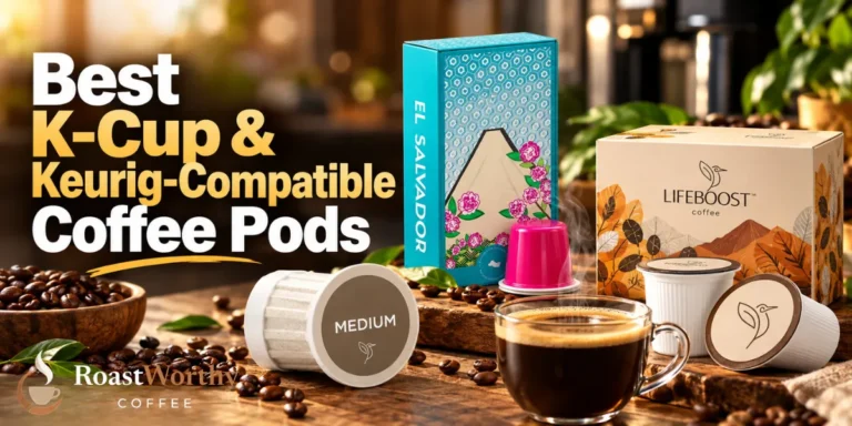 Best K-Cup & Keurig-Compatible Coffee Pods